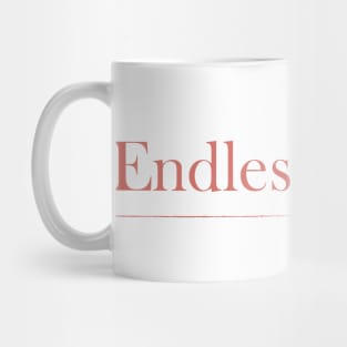 Endless Love slogan design Mug